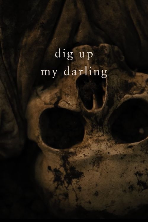 Dig Up My Darling