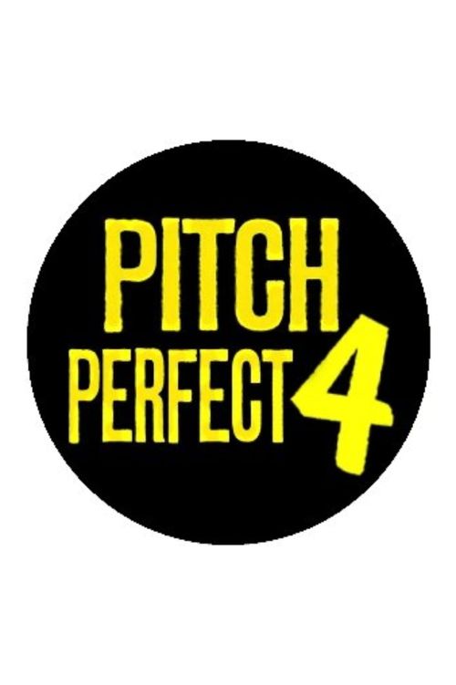 Pitch Perfect 4