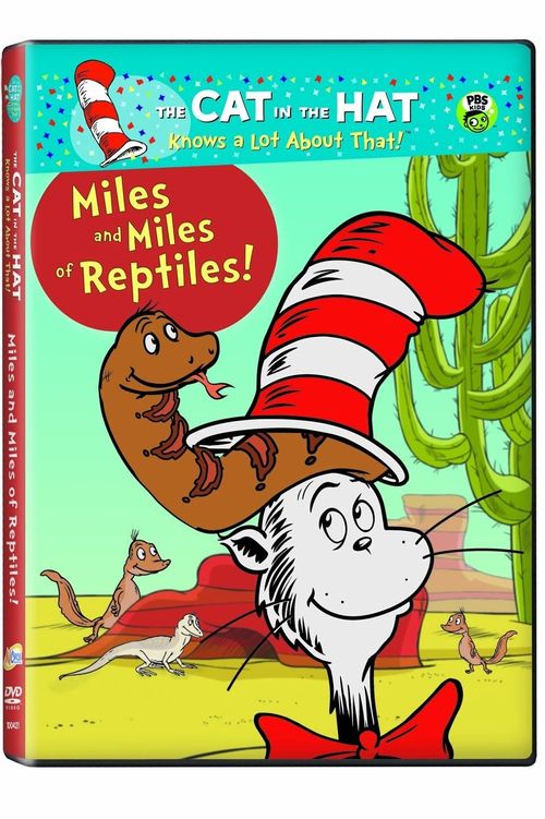 Cat in the Hat: Miles & Miles of Reptiles
