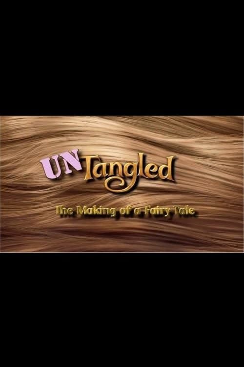 Untangled: The Making of a Fairy Tale