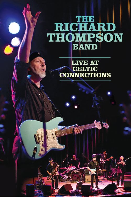 The Richard Thompson Band: Live at Celtic Connections