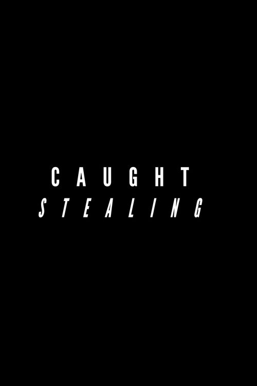 Caught Stealing