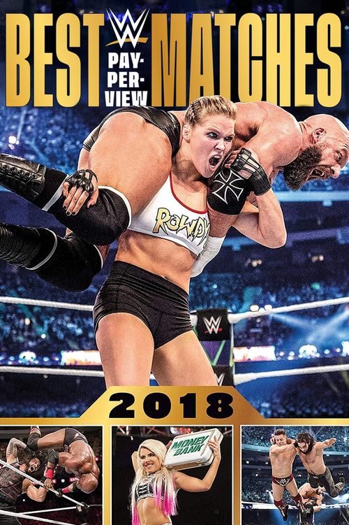 WWE Best Pay-Per-View Matches 2018