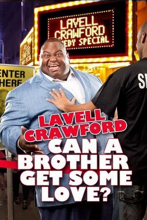 Lavell Crawford: Can a Brother Get Some Love?