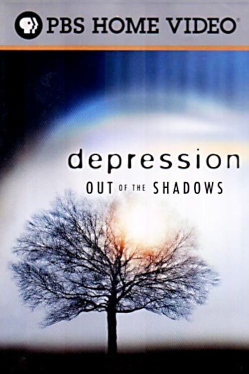 Depression: Out of the Shadows
