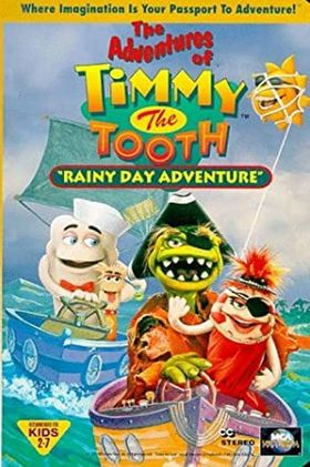 The Adventures of Timmy the Tooth: Rainy Day Adventure