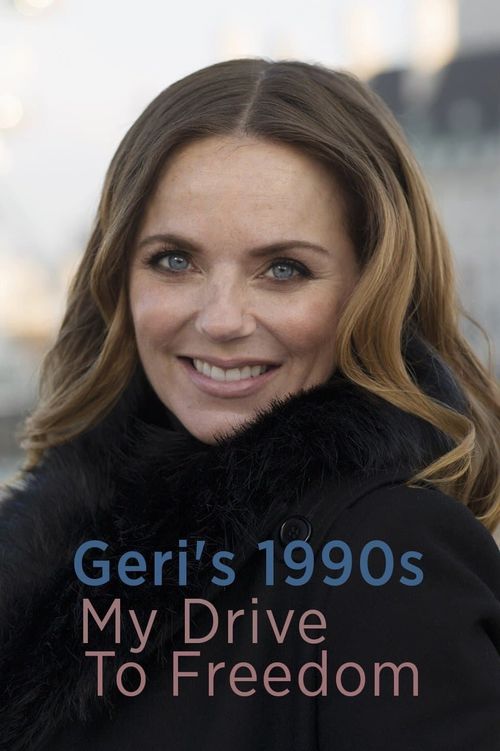 Geri's 1990s: My Drive to Freedom