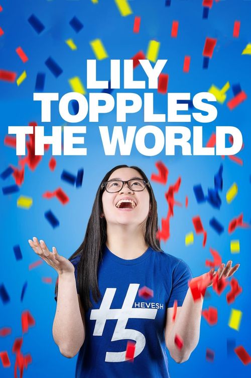 Lily Topples The World