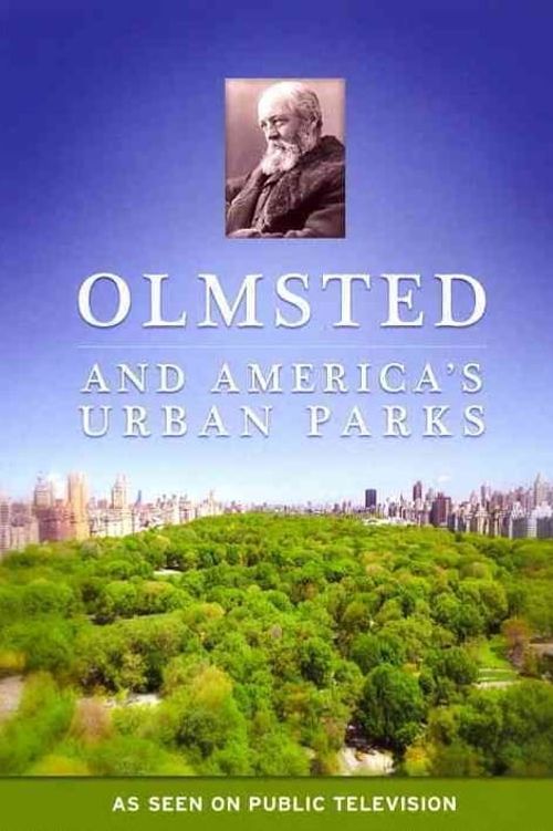 Olmsted and America's Urban Parks