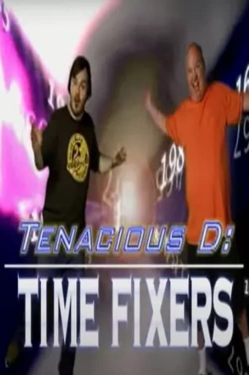 Tenacious D: Time Fixers