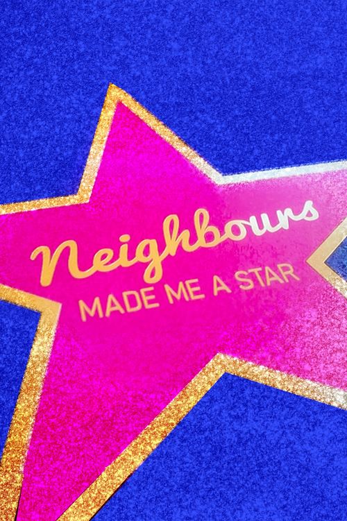 Neighbours Made Me a Star