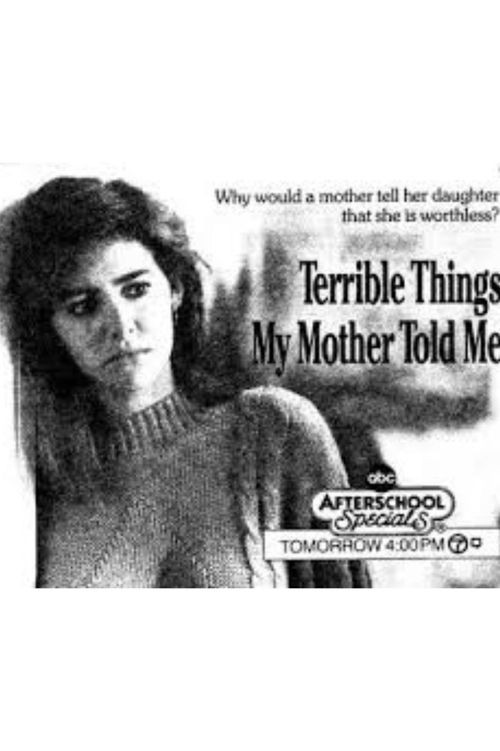 Terrible Things My Mother Told Me