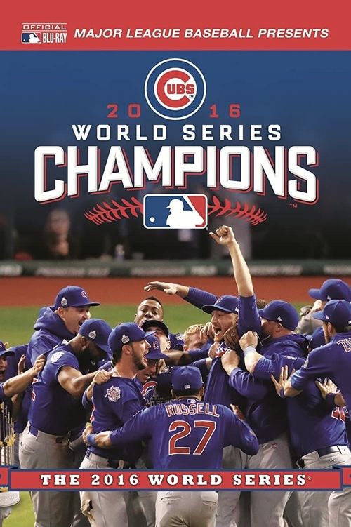2016 Chicago Cubs: The Official World Series Film