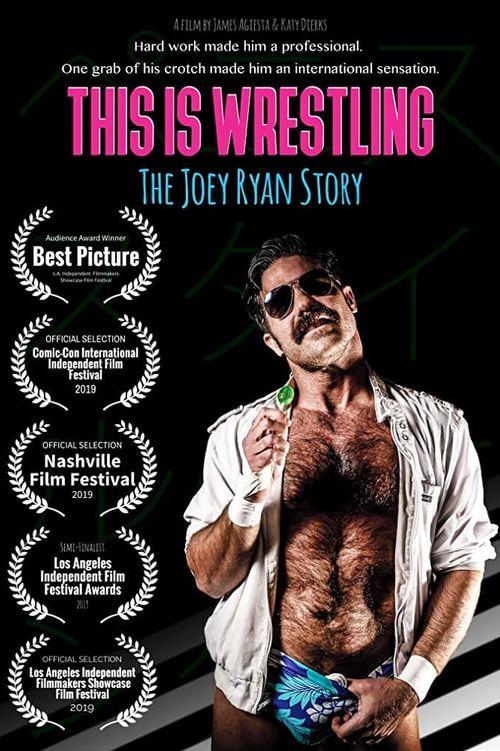 This Is Wrestling: The Joey Ryan Story