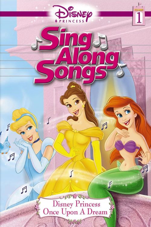 Disney Princess Sing Along Songs, Vol. 1 - Once Upon A Dream