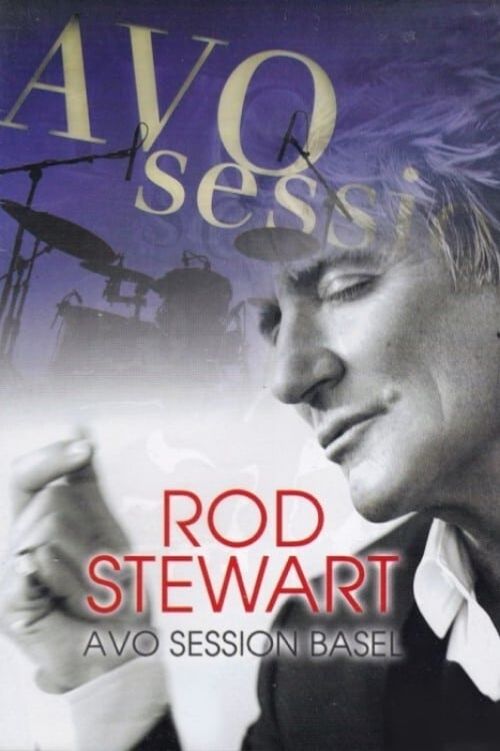 Rod Stewart : AVO session Basel