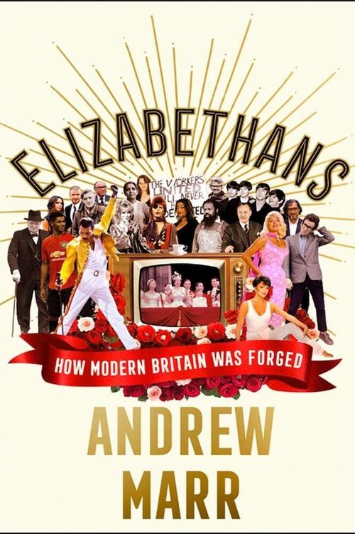 New Elizabethans with Andrew Marr